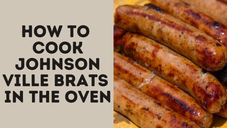 how-to-cook-johnsonville-brats-in-the-oven-rancho-chico